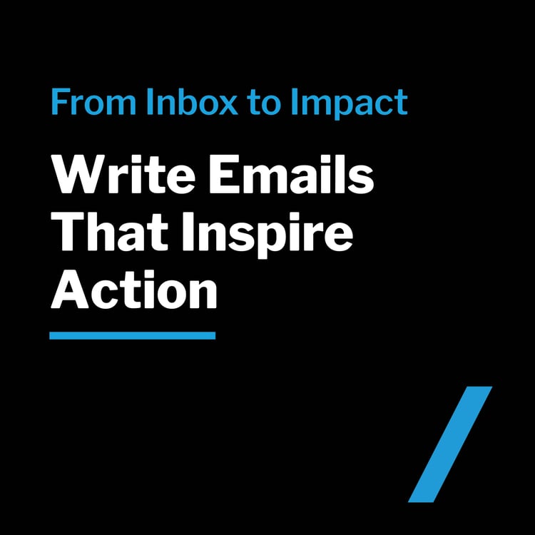 Write Emails that Inspire Action