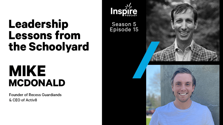 Leadership Lessons From The Schoolyard with Mike McDonald