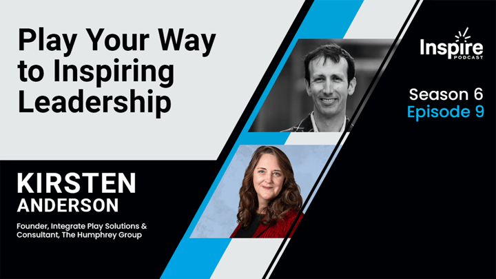 Play Your Way to Inspiring Leadership with Kirsten Anderson