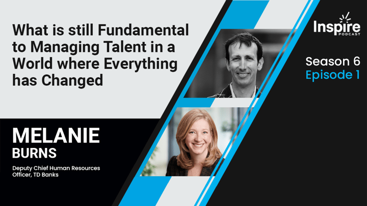 S6 E1 - What is still Fundamental to Managing Talent in a World where Everything has Changed with Melanie Burns