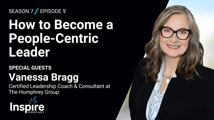 How to Become a People-Centric Leader with Vanessa Bragg