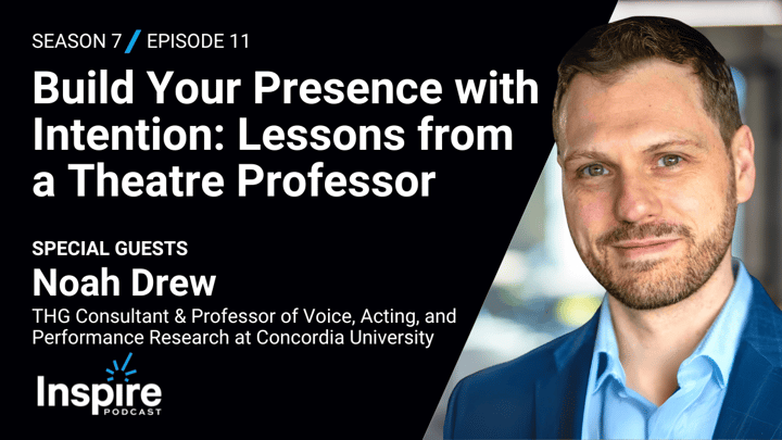 Build Your Presence with Intention: Lessons from a Theatre Professor with Noah Drew