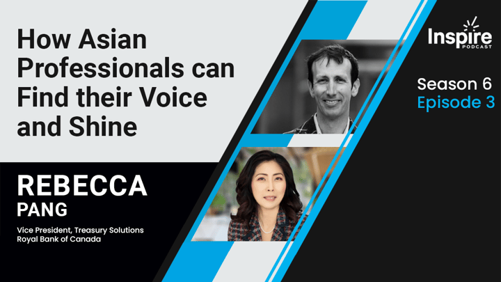 How Asian Professionals can find their Voice and Shine with Rebecca Pang